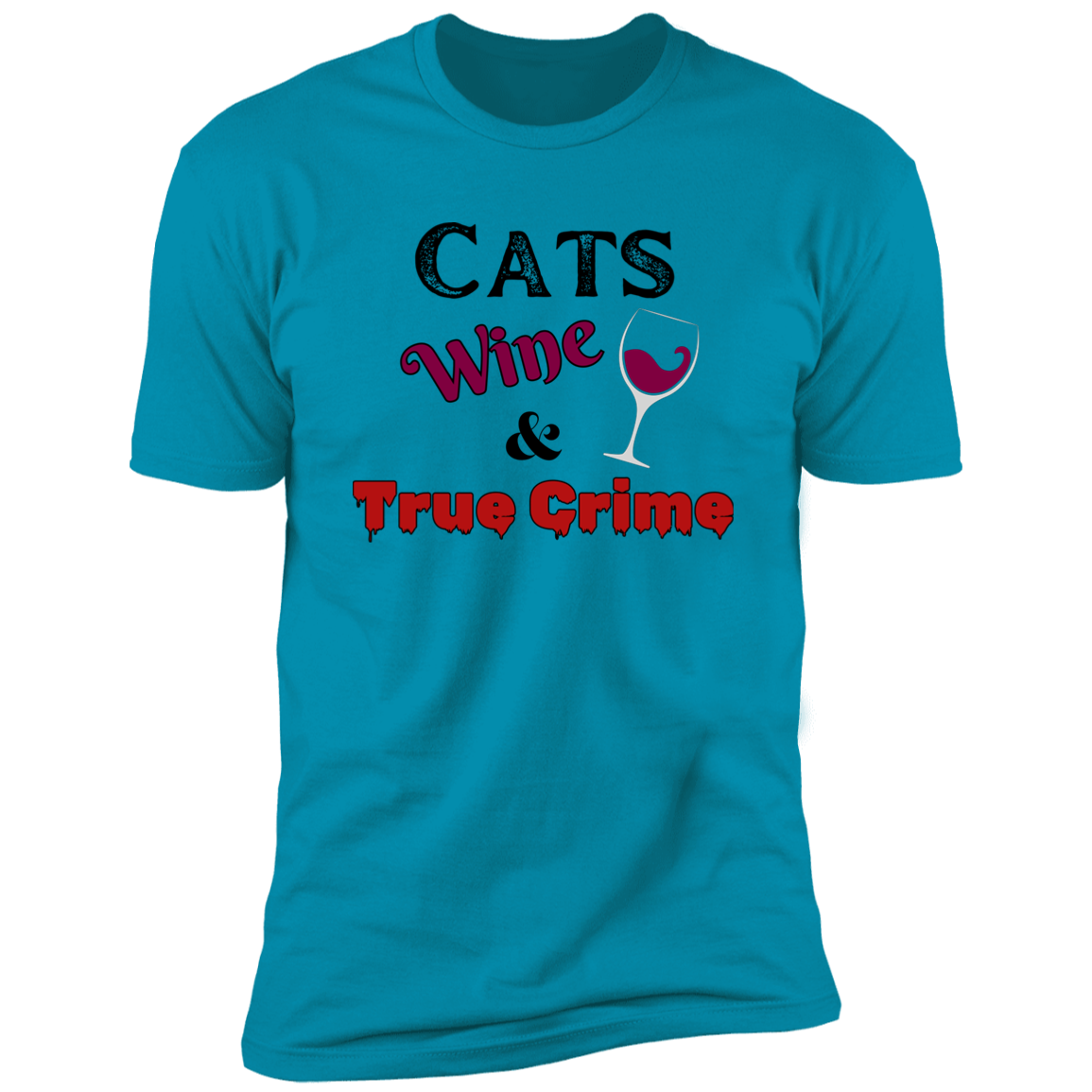 Cats Wine & True Crime T-shirt, Cat shirt for humans, funny cat shirt, in turquoise 