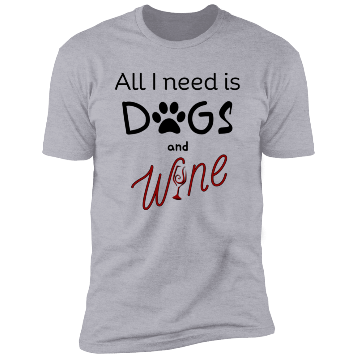 All I Need is Dogs and Wine T-shirt, Dog Shirt for humans, in light heather gray