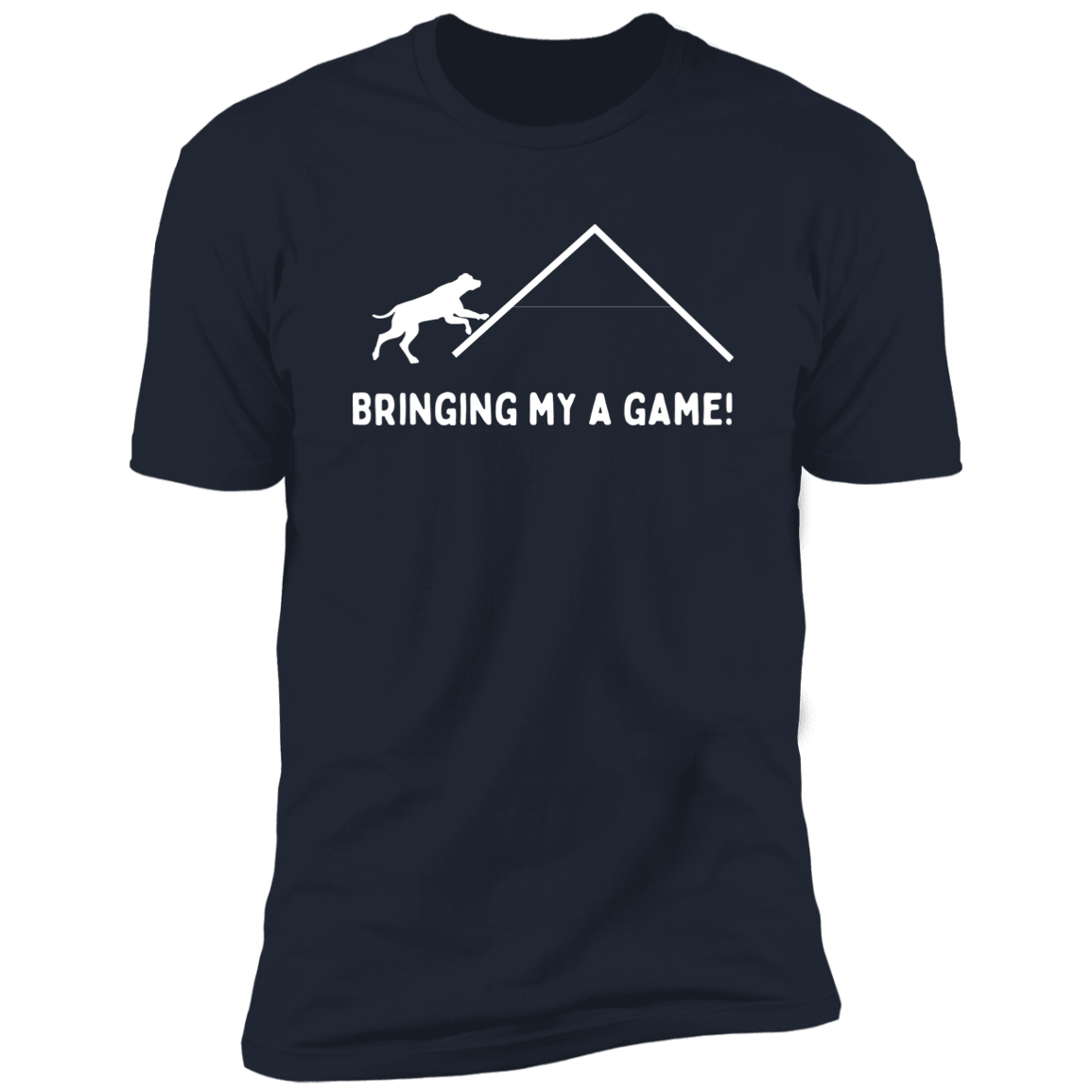 Bringing My A Game Agility T-shirt, Dog Agility Shirt for humans, in navy blue