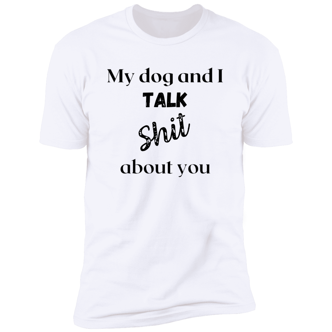 My Dog and I Talk About You