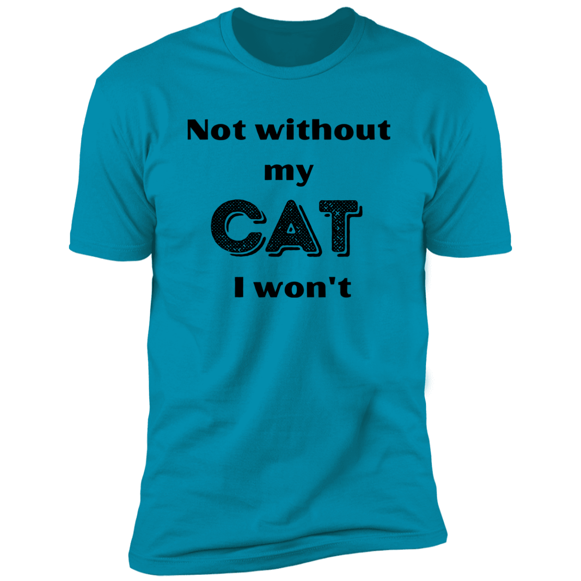 Not Without My Cat I Won't