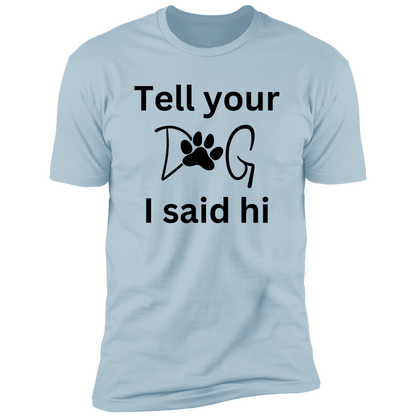 Tell Your Dog I Said Hi